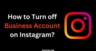 How to Turn Off Your Business Account on Instagram? A Step-by-Step Guide for a Seamless Transition